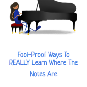 Fool-Proof Ways To REALLY Learn Where The Notes Are